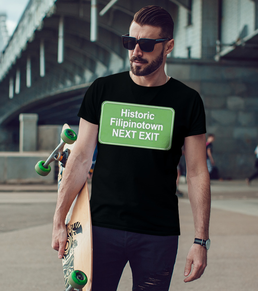 Historic Filipinotown Next Exit Sign Green Road Marker T-Shirt