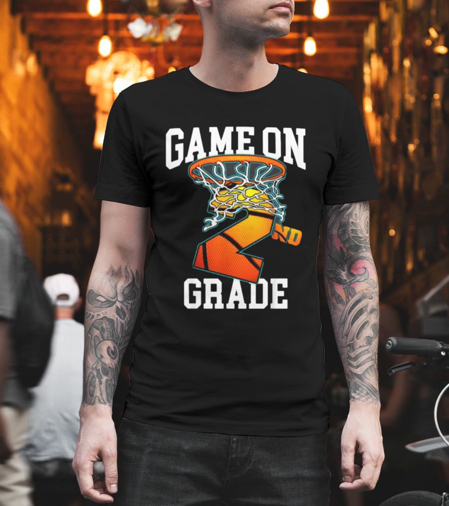 Game On 2nd Grade Basketball Back To School T-Shirt