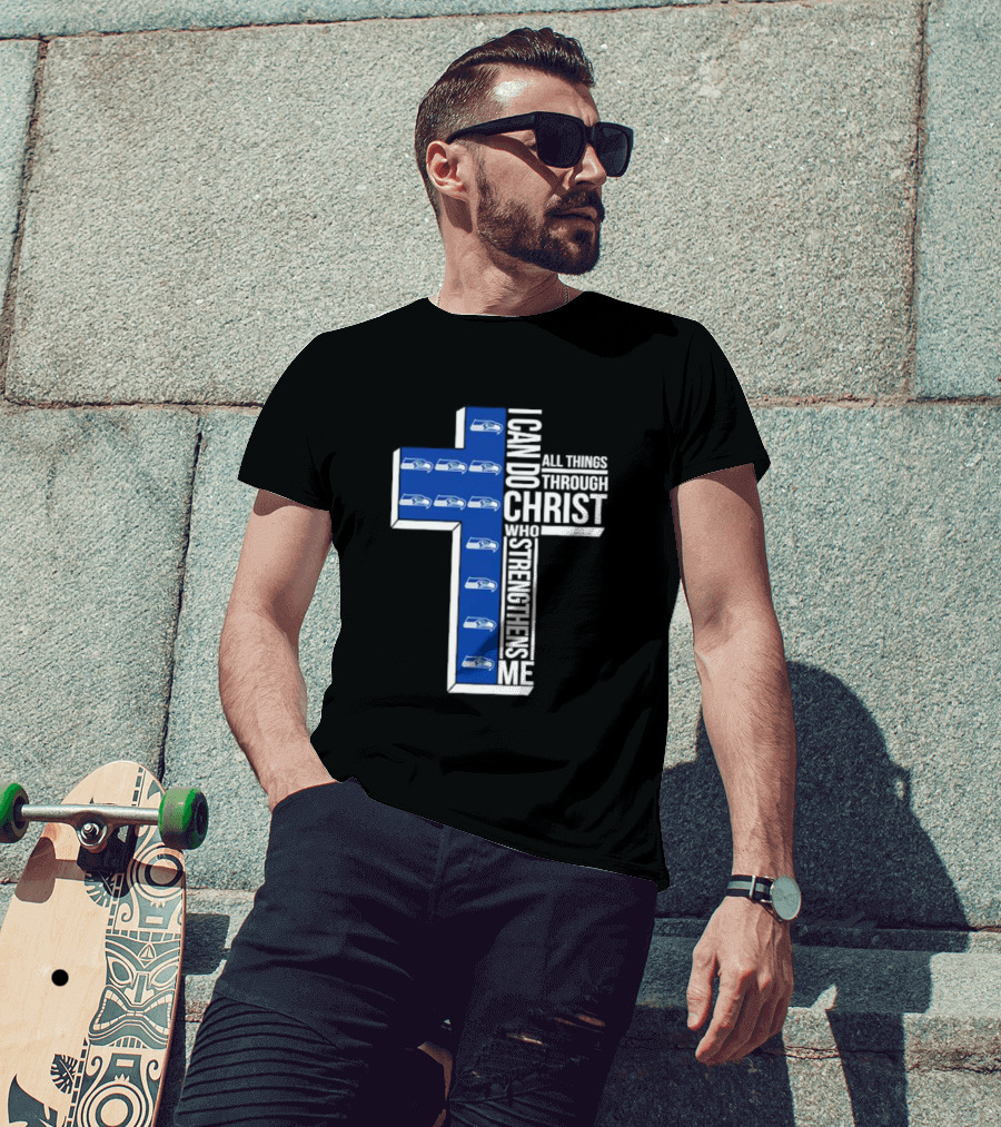 Seattle Seahawks I Can Do All Things Through Christ Who Strengthens Me Cross Christian T-Shirt