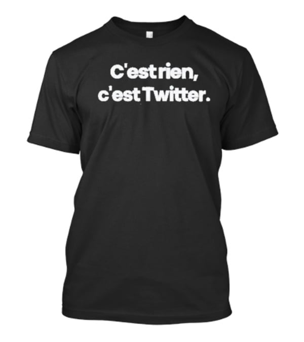 Trash Talk Shop C’est Rien C’est Twitter T-Shirt