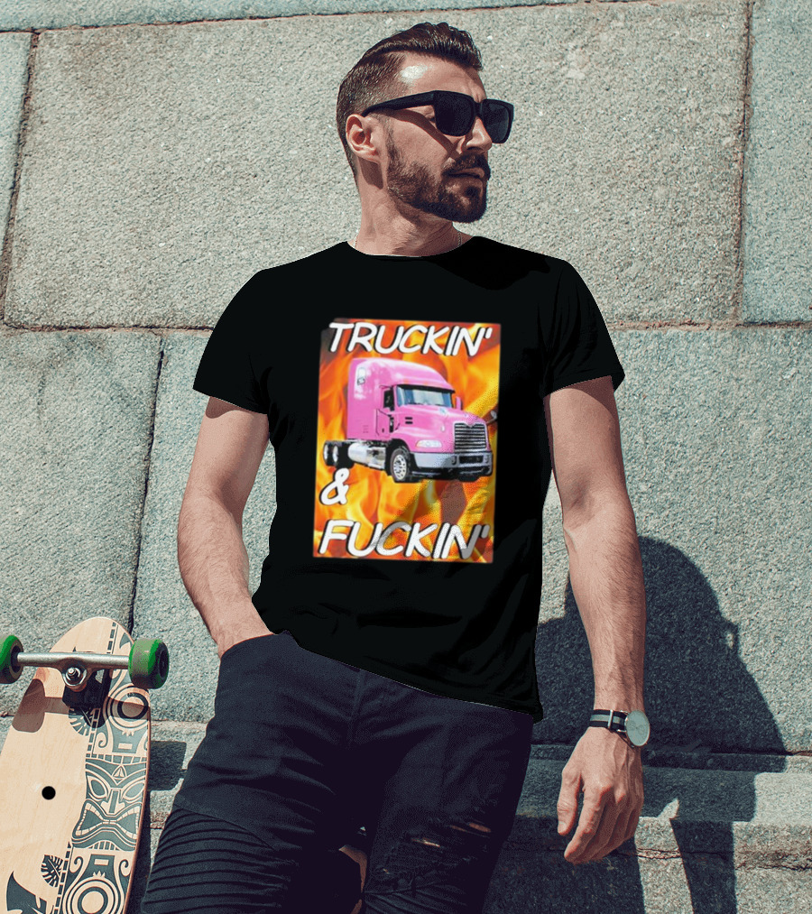 TRUCKIN' And FUCKIN' Cringeytees Truckin Cringey T-Shirt