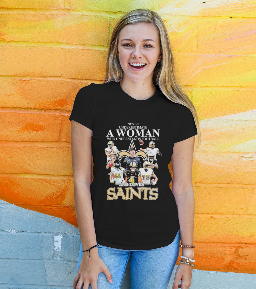 Never Underestimate A Woman Who Understands Football And Loves Saints With Players T-Shirt
