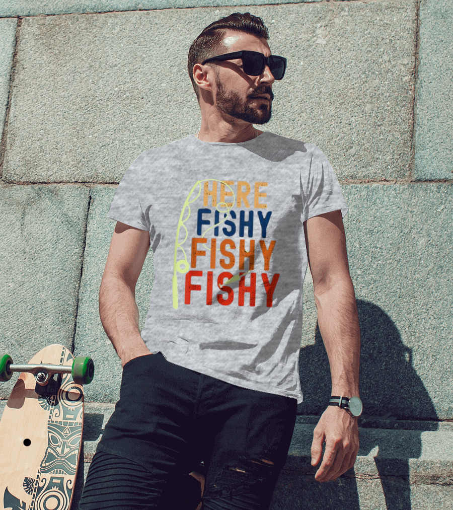 Here Fishy Fishy Fishy Fishing Rod T-Shirt