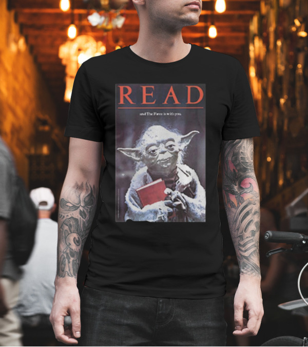 Read and the Force is With You Yoda Holding Book T-Shirt Read and the Force is With You Yoda Holding Book T-Shirt