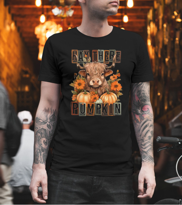 Hay There Pumpkin Highland Cow with Fall Flowers and Pumpkins T-Shirt Hay There Pumpkin Highland Cow with Fall Flowers and Pumpkins T-Shirt