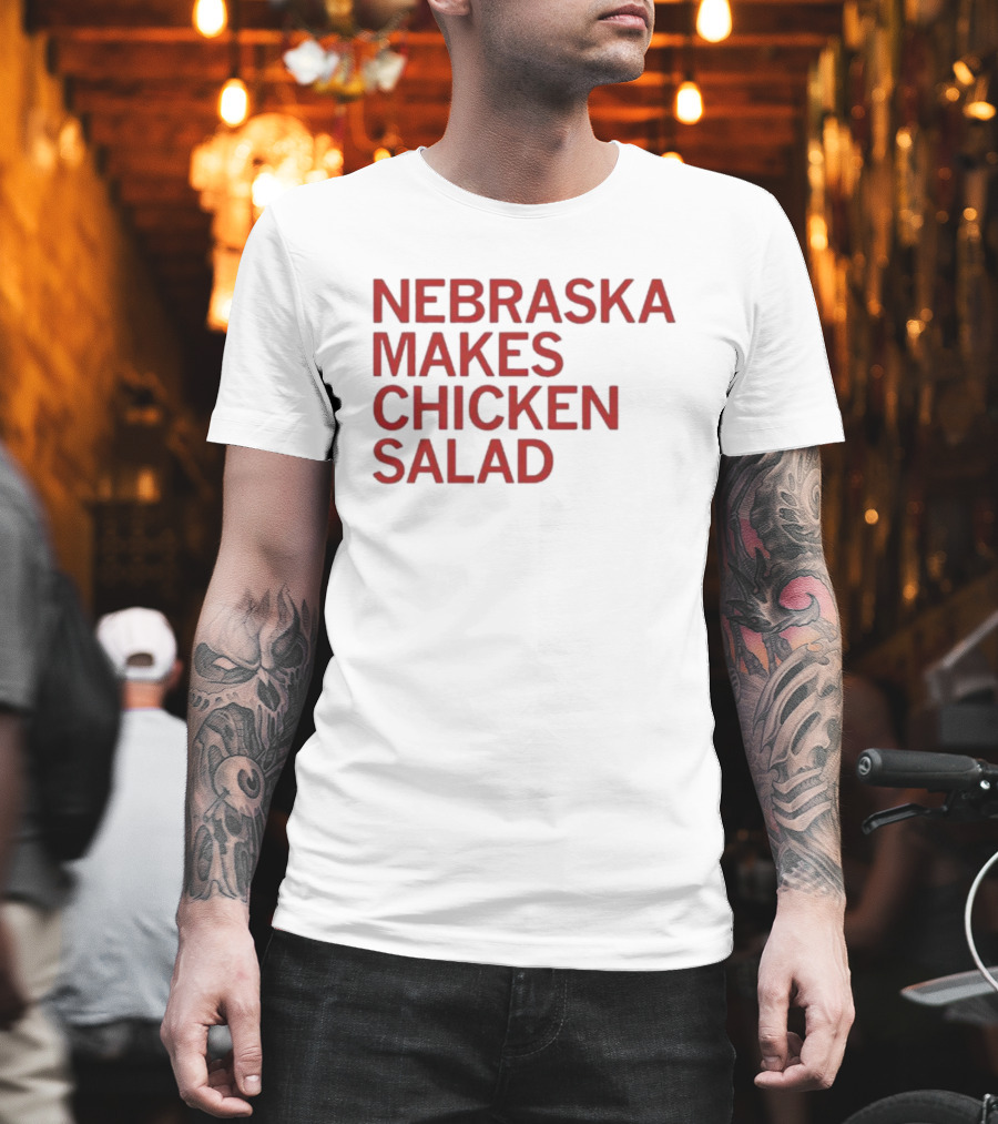 Raygunsite Nebraska Makes Chicken Salad T-Shirt