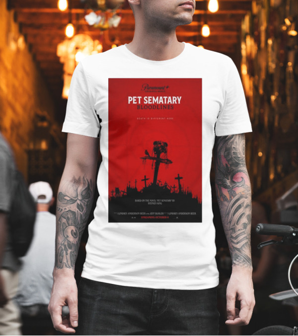 Pet Sematary Bloodlines Death Is Different Here Streaming October 6 Paramount+ T-Shirt Pet Sematary Bloodlines Death Is Different Here Streaming October 6 Paramount+ T-Shirt