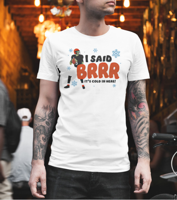 I Said Brrr It’s Cold In Here Bengals Football Player Snowflakes T-Shirt I Said Brrr It’s Cold In Here Bengals Football Player Snowflakes T-Shirt