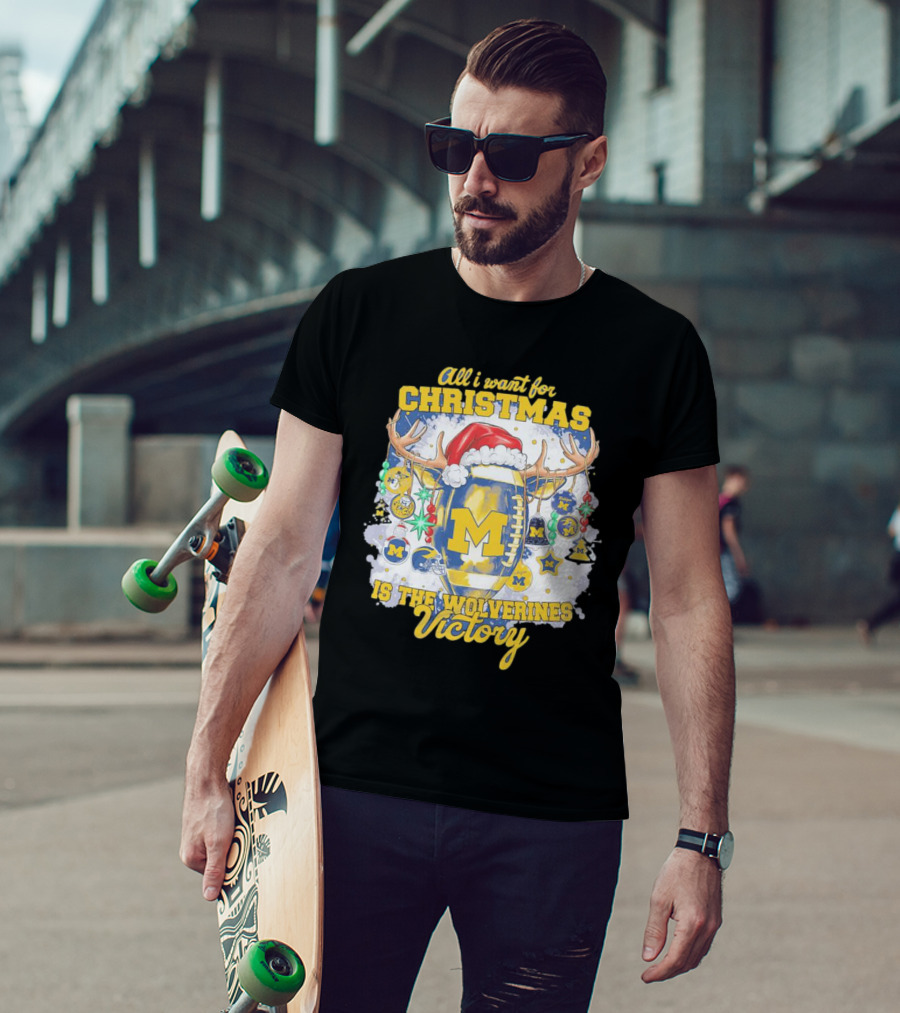 All I Want For Christmas Is The Wolverines Victory Football Holiday T-Shirt