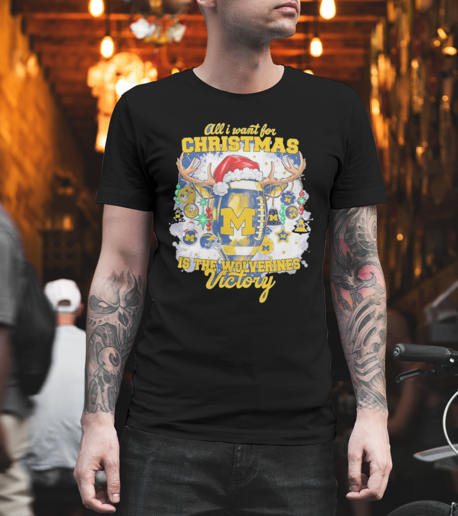 All I Want For Christmas Is The Wolverines Victory Football Holiday T-Shirt