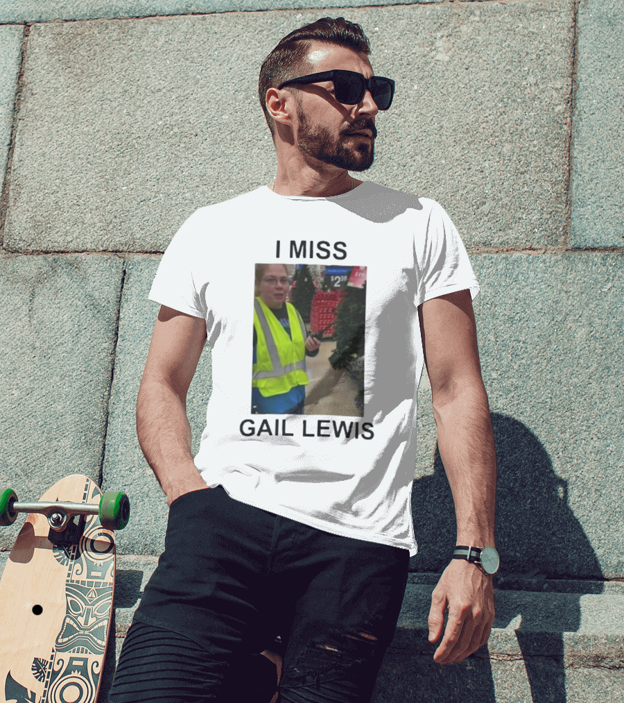 I Miss Gail Lewis Signing Out Goodbye Meme - Funny Product Gail Lewis Iconic Reference T-Shirt