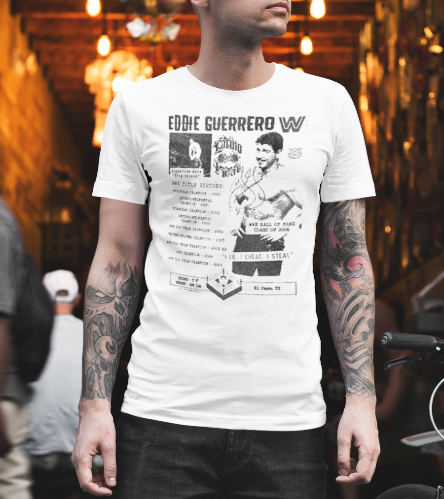 Eddie Guerrero Latino Heat WWE Hall Of Fame Lie Cheat Steal Fanzine Collage Ripple Junction T-Shirt