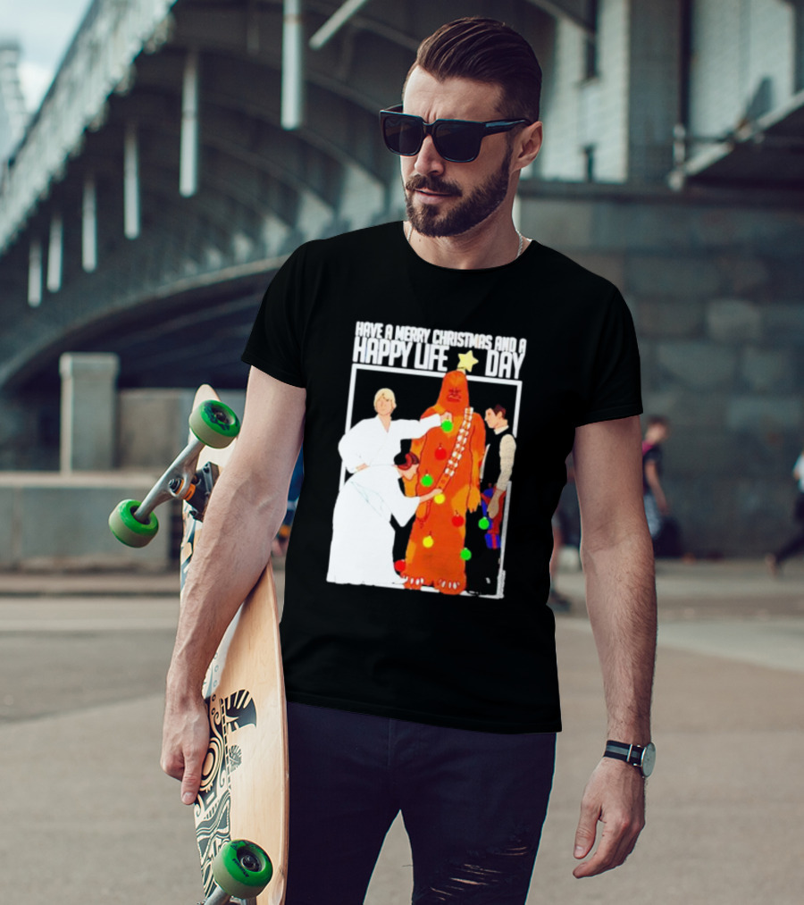 Have A Merry Christmas And A Happy Life Day Star Wars Holiday Special T-Shirt