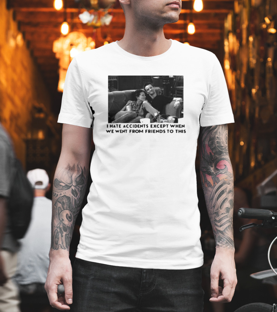 Thearchersthread I Hate Accidents Except When We Went From Friends To This Couch Moment T-Shirt