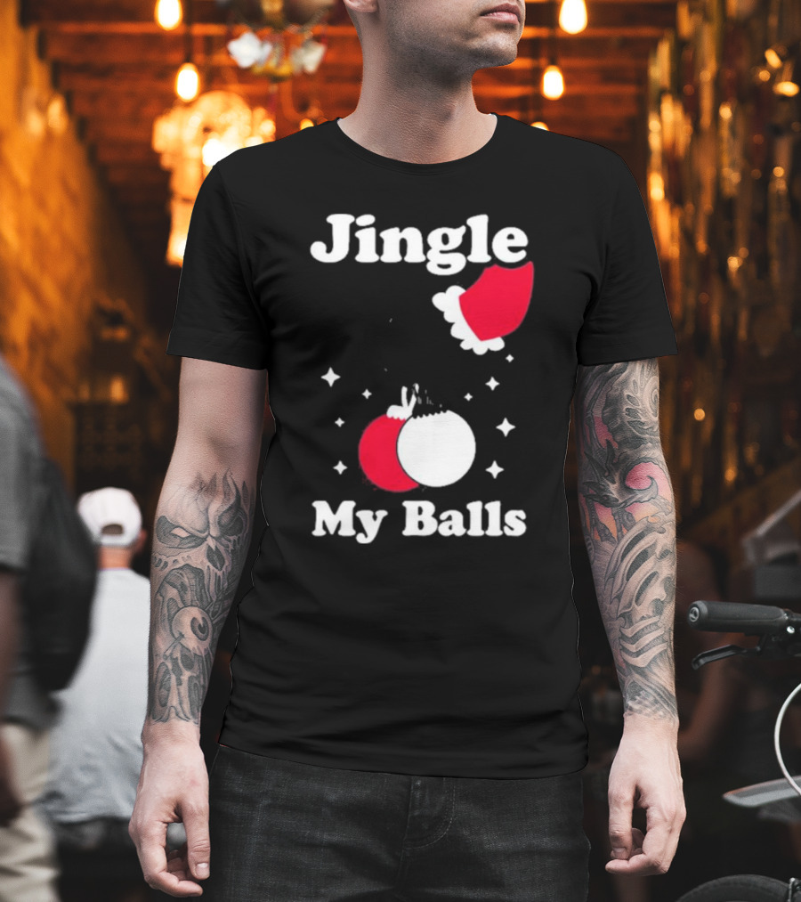 Jingle My Balls Christmas Santa Hat Ornaments T-Shirt