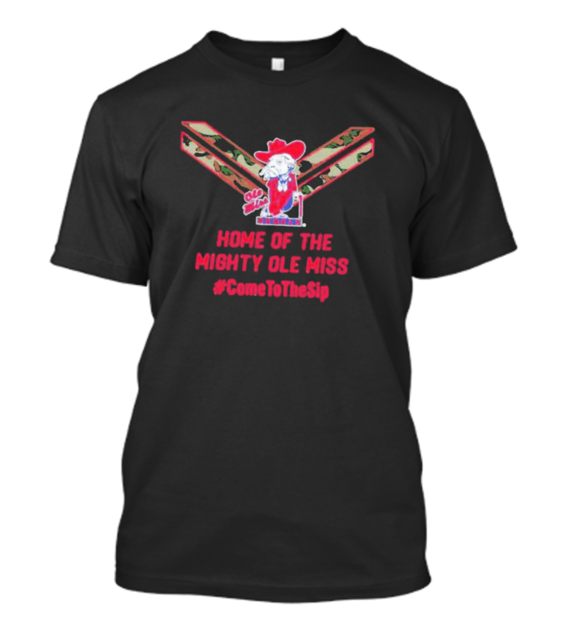 Home Of The Mighty Ole Miss Rebels U.S.A #ComeToTheSip T-Shirt