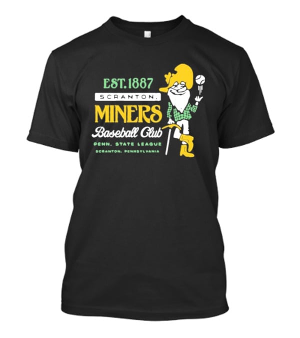 Est 1887 Scranton Miners Baseball Club Penn State League Scranton Pennsylvania Mascot T-Shirt