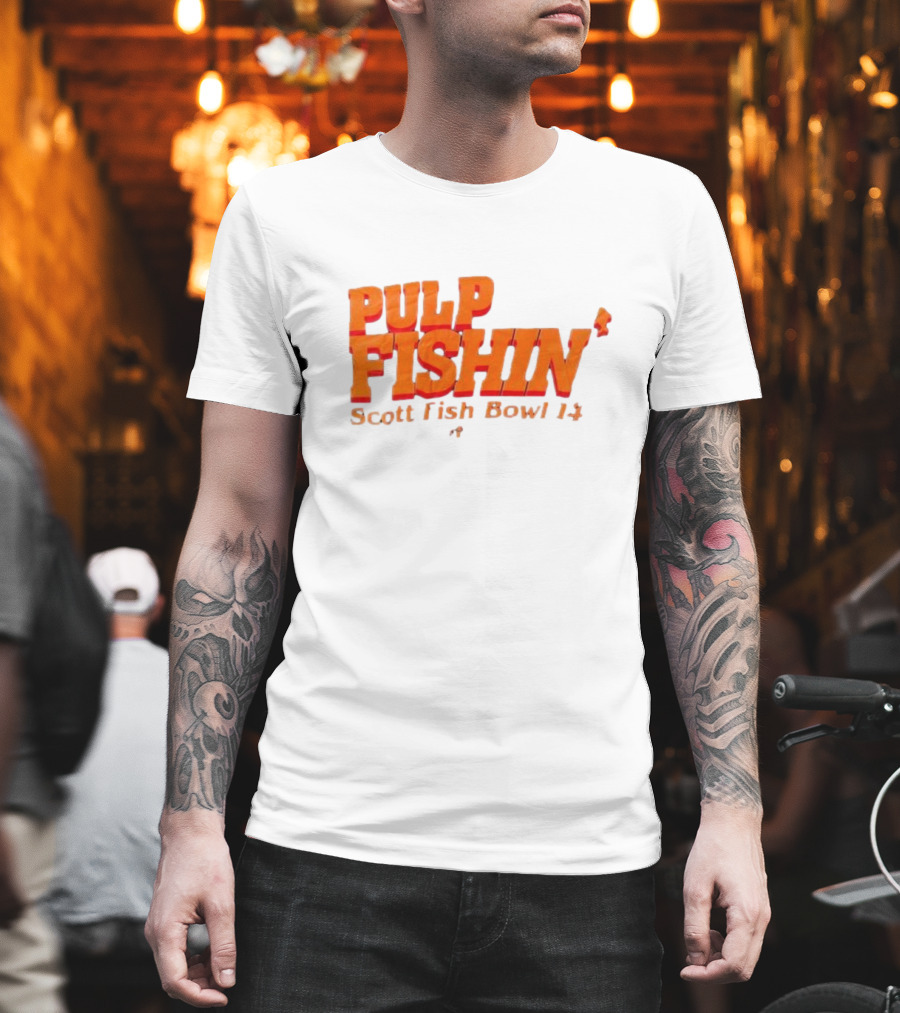 Pulp Fishin Scott Fish Bowl 14 T-Shirt