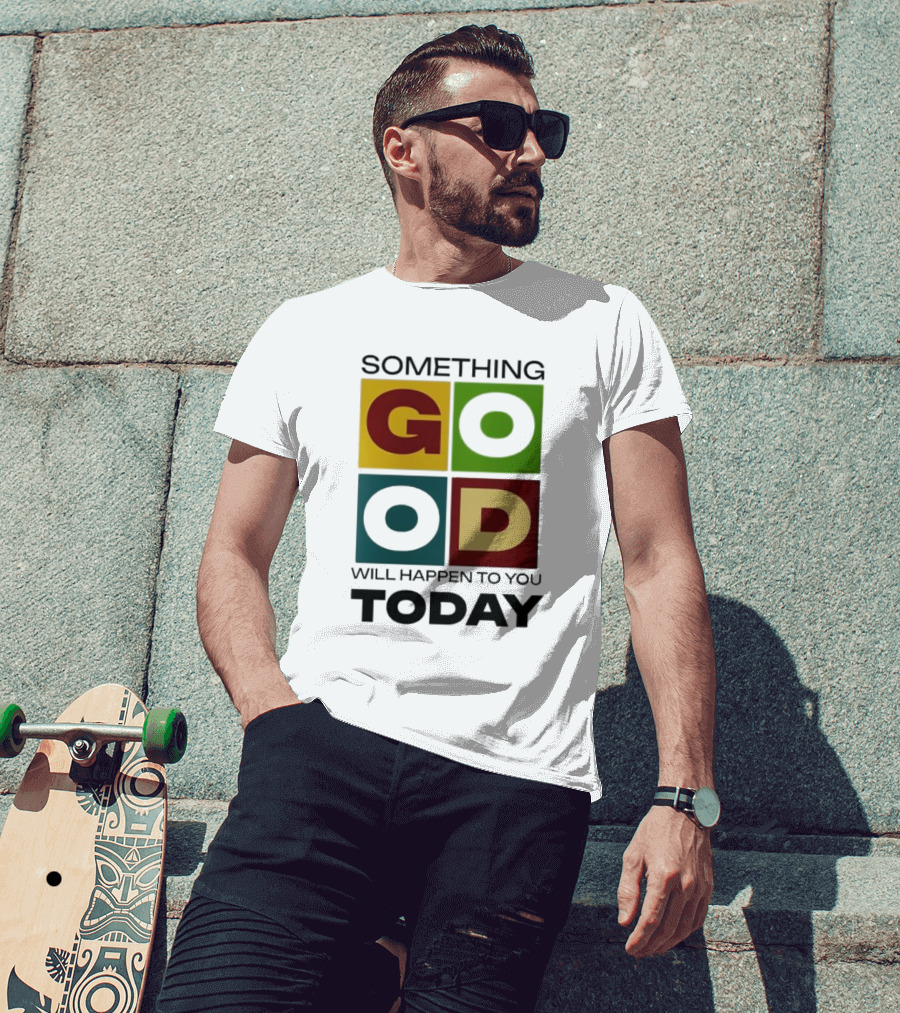Something Good Will Happen To You Today Colorful Block Letters T-Shirt