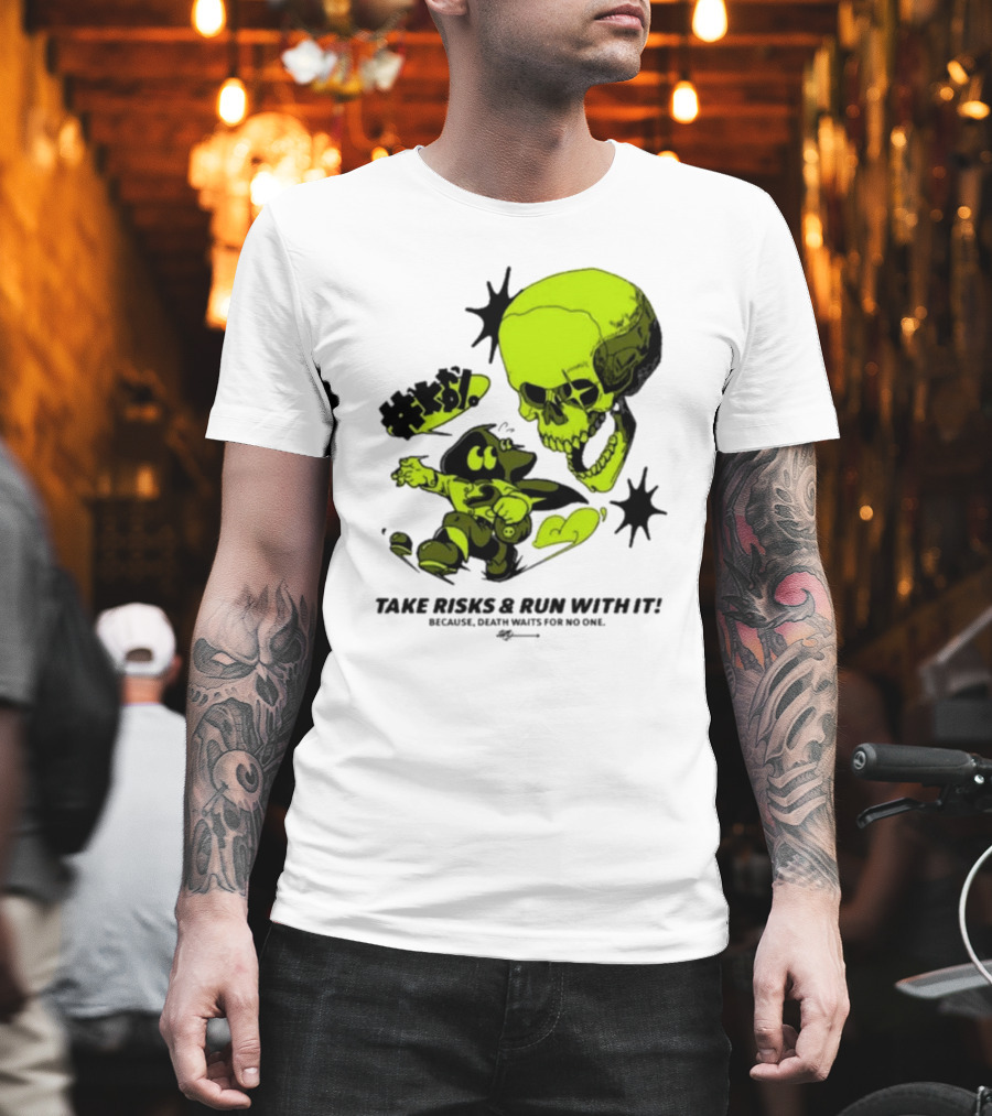 Take Risks Run With It Cartoon Character Facing Neon Skull Because Death Waits For No One T-Shirt