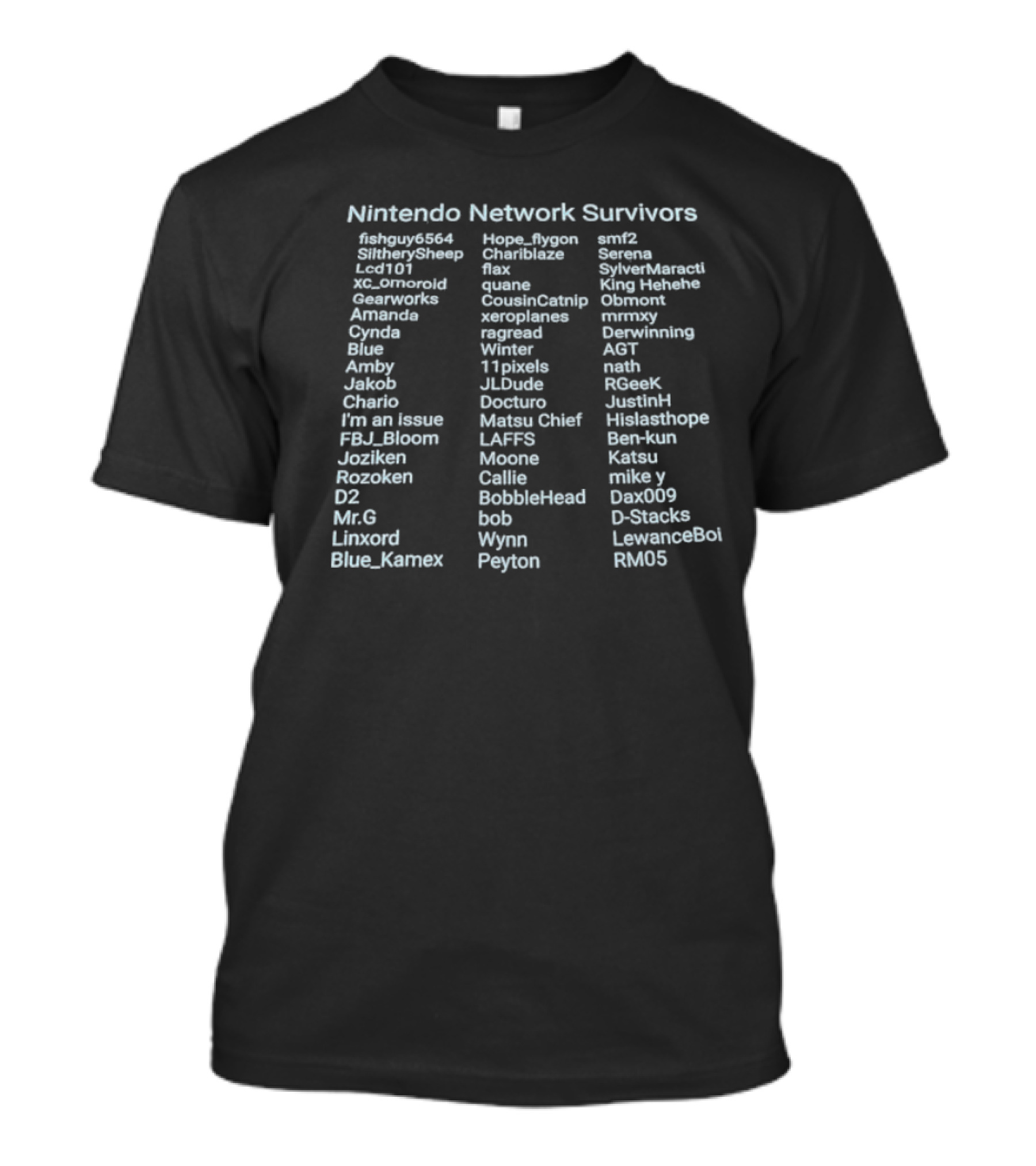 Nintendo Network Survivors Fishguy6564 Hope_flygon Smf2 SiltherySheep Chariblaze Serena Quane Blue_Kamex Wyn Peyton Ben-kun Katsu T-Shirt