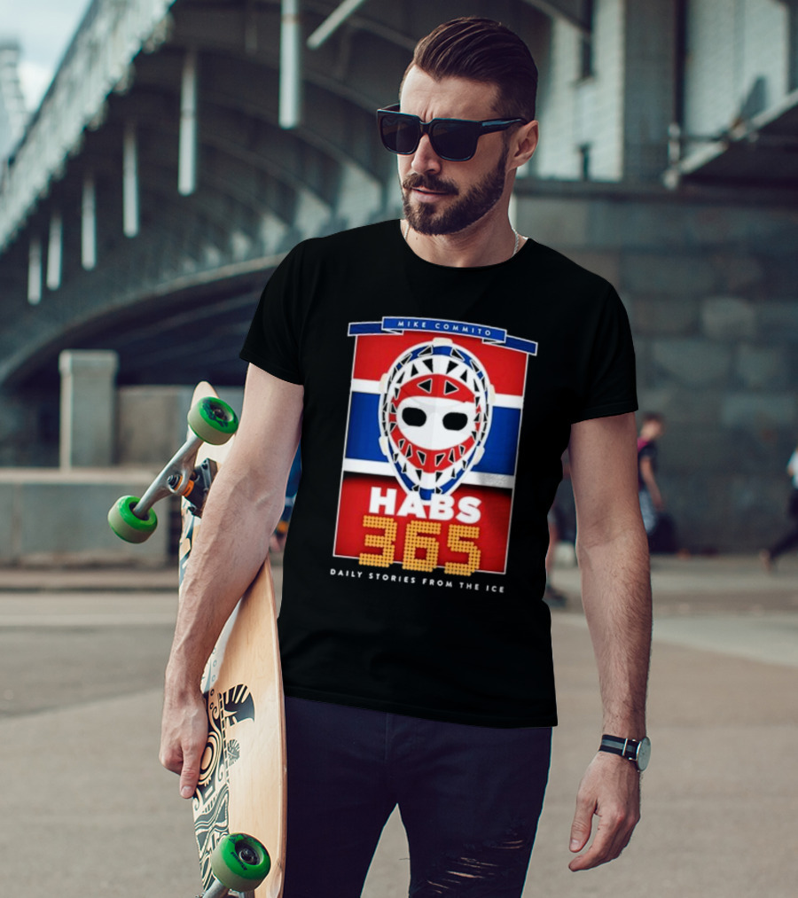 Habs 365 Daily Stories From The Ice Mike Commito T-Shirt