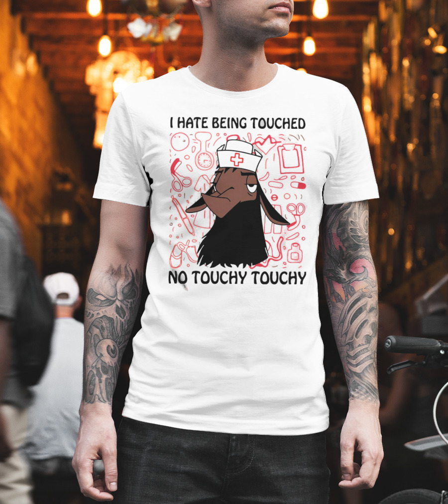 I Hate Being Touched No Touchy Touchy Kuzco Llama Nurse T-Shirt