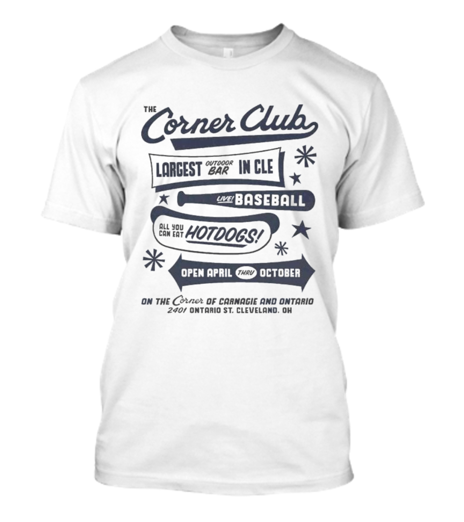 The Corner Club Largest Outdoor Bar In CLE Live Baseball Hotdogs April To October Ontario Cleveland T-Shirt