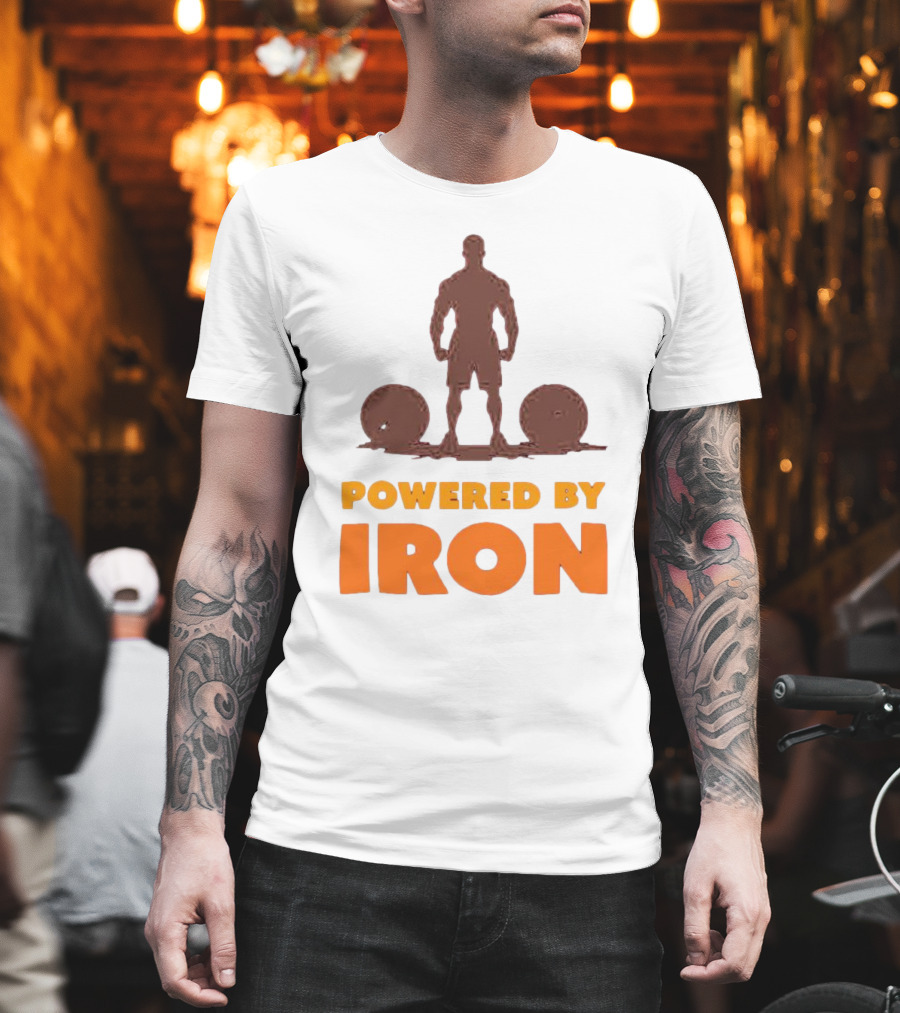 Powered By Iron Muscular Strength and Fitness Motivation T-Shirt
