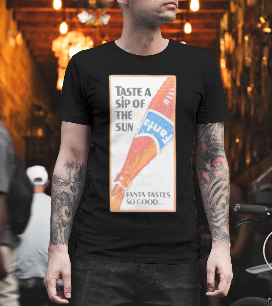 Taste a Sip of the Sun Fanta Tastes So Good Refreshing Orange Beverage T-Shirt
