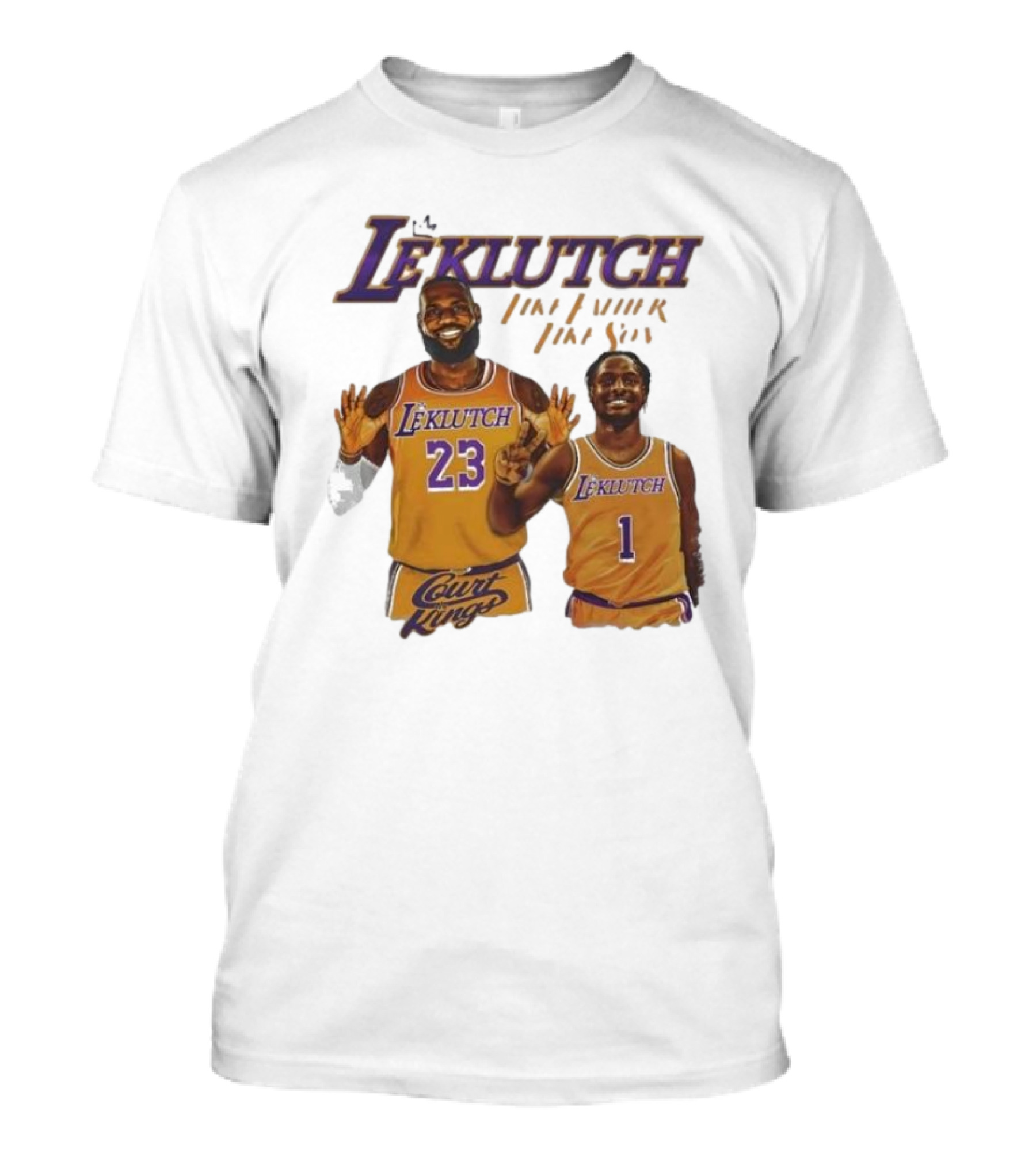 Leklutch Like Father Like Son Court Kings Los Angeles Basketball T-Shirt