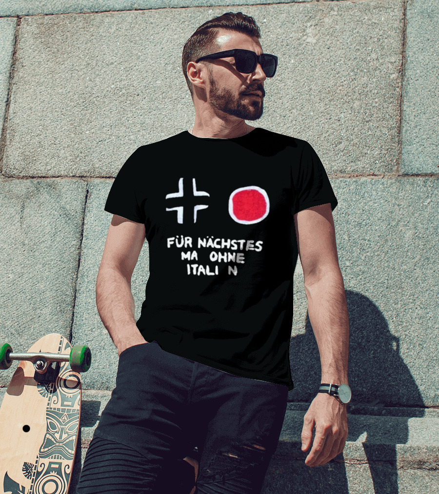 Für Nächstes Mal Ohne Italien Schwarz Weiß Rot Symbolik T-Shirt