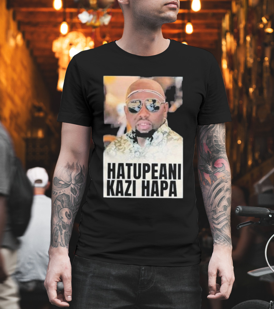 Hatupeani Kazi Hapa Sunglasses and Fashion T-Shirt