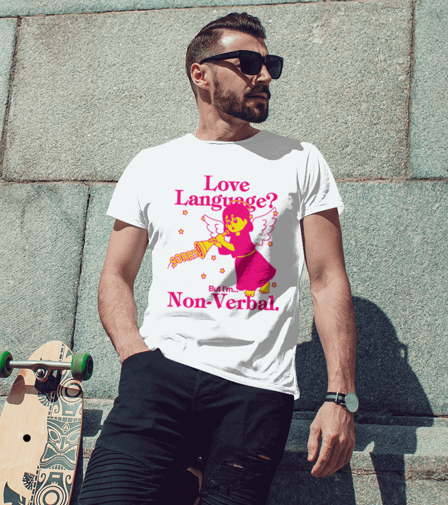 Love Language? Sorry But I'm Non-Verbal Angel T-Shirt