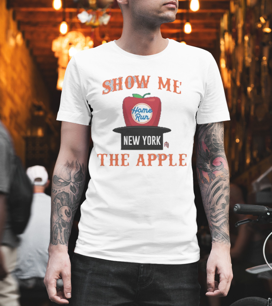 Show Me the Home Run Apple New York T-Shirt