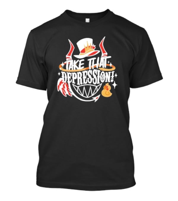 Hellaverse Take That Depression Hat Wings Duck Smile T-Shirt