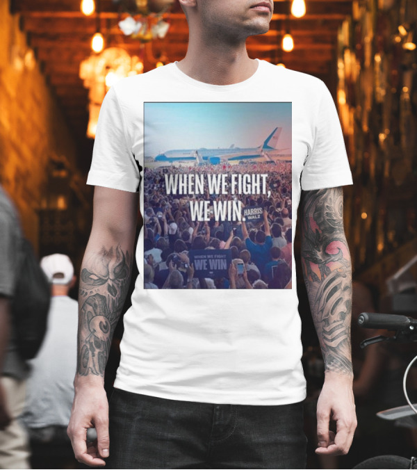 The Lincoln Project When We Fight, We Win Harris Walz Airplane Crowd Scene T-Shirt The Lincoln Project When We Fight, We Win Harris Walz Airplane Crowd Scene T-Shirt
