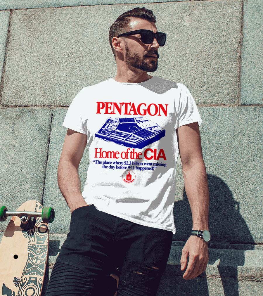 Pentagon Home Of The CIA Where $2.3 Billion Went Missing Before 9/11 T-Shirt