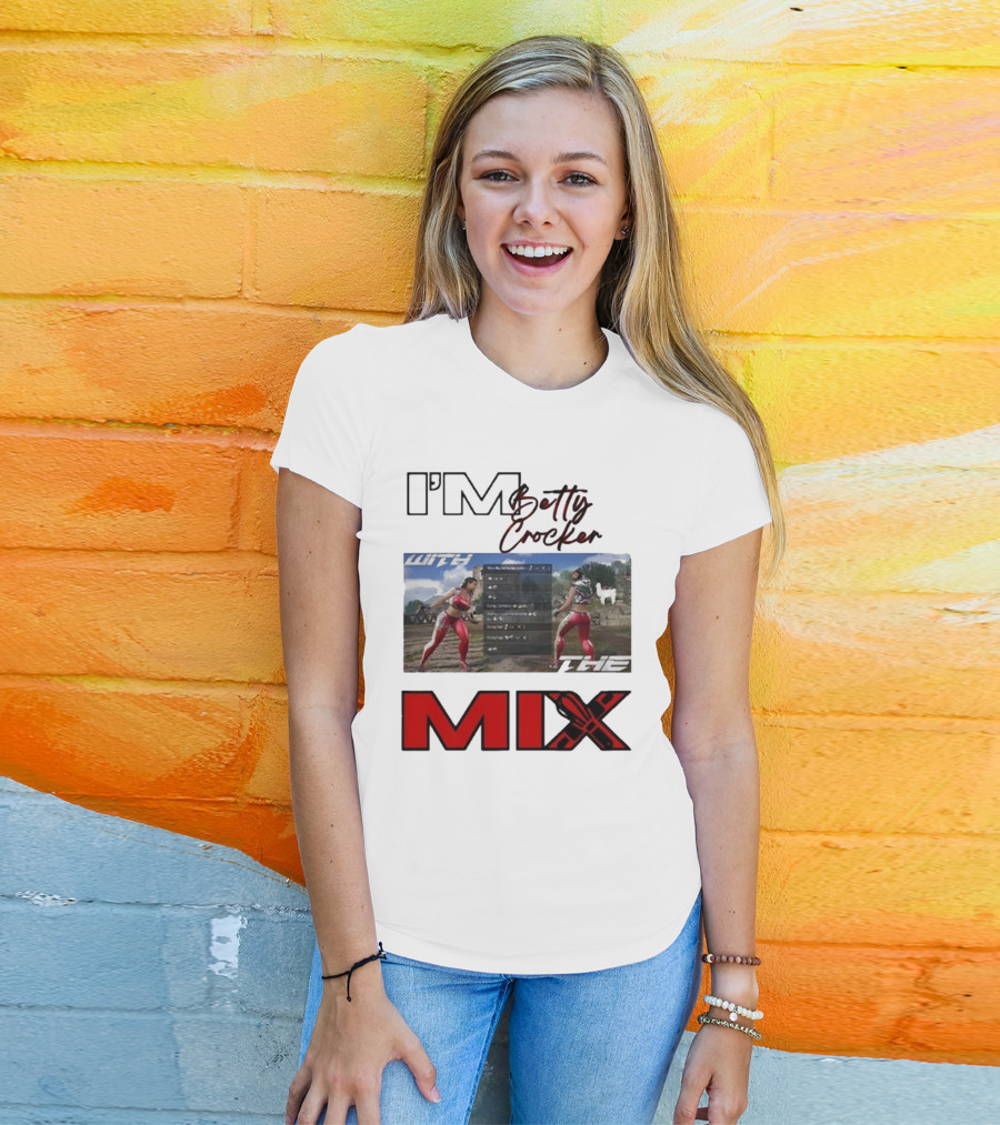 I'm Betty Crocker With The Mix T-Shirt