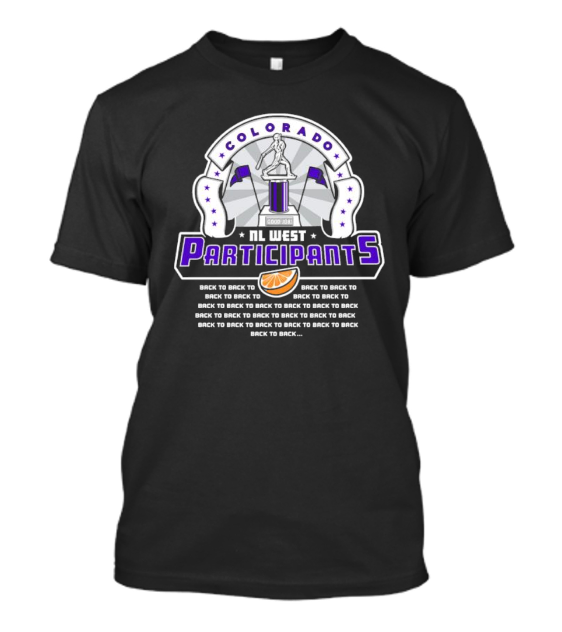 Colorado NL West Participants Back To Back Good Job Orange Slice T-Shirt