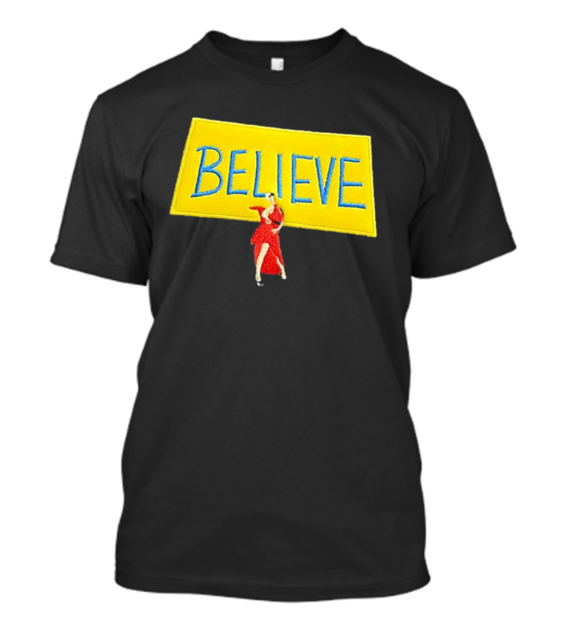 Hannah Waddingham Believe Yellow Sign With Red Dress T-Shirt