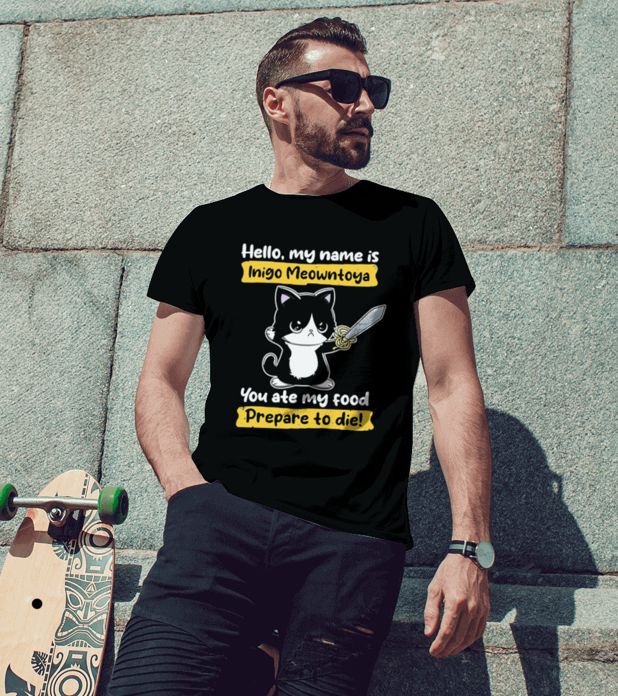 Hello My Name Is Inigo Meowntoya You Ate My Food Prepare To Die Cat With Sword T-Shirt