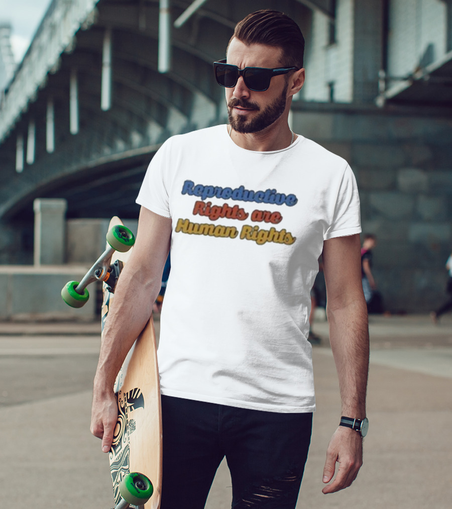 Reproductive Rights Are Human Rights T-Shirt