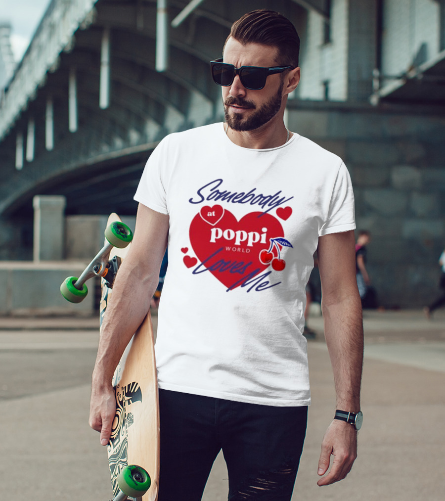 Somebody At Poppi World Loves Me Cherries And Hearts T-Shirt