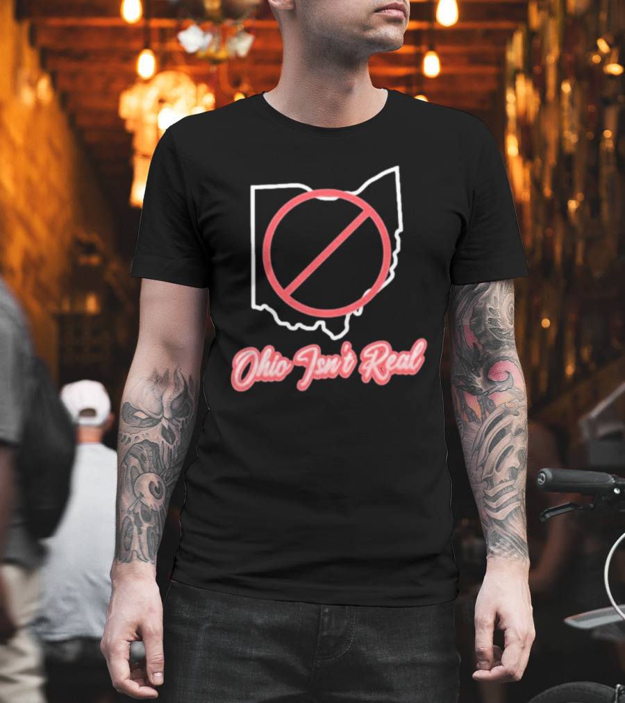 Ohio Isn't Real Outline With Red Circle Slash T-Shirt