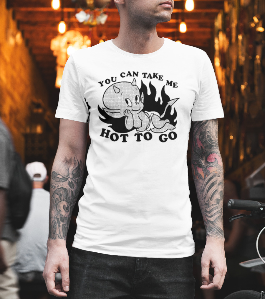 You Can Take Me Hot To Go Cartoon Devil Character With Flames T-Shirt