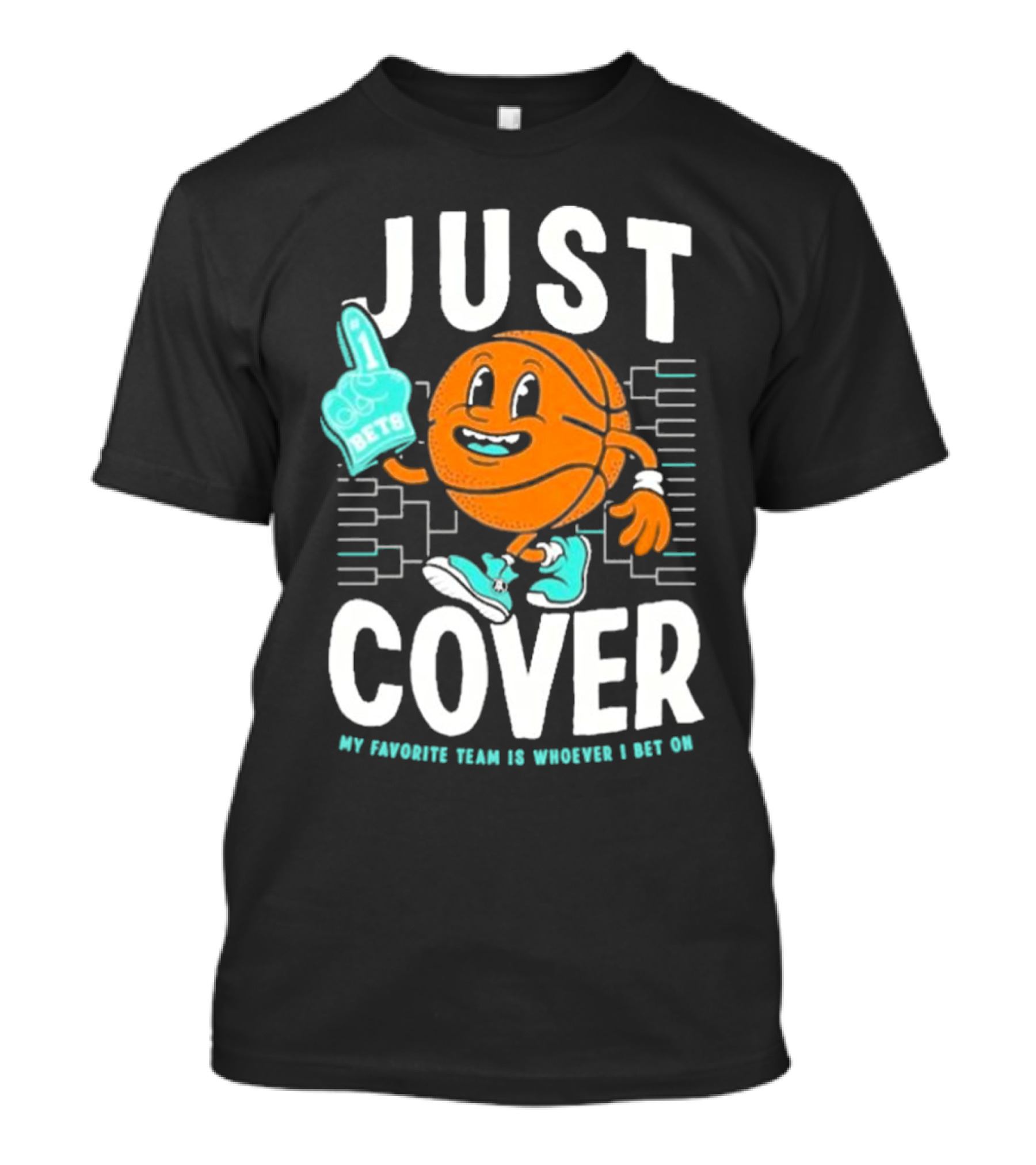 JUST COVER My Favorite Team Is Whoever I Bet On #1 Bets T-Shirt