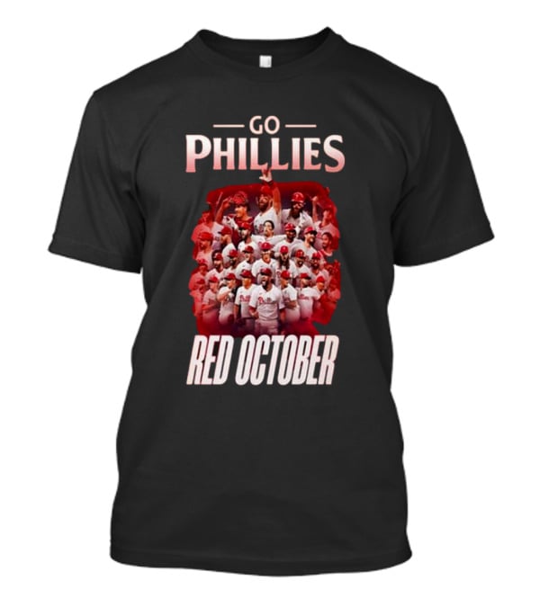 Go Phillies Red October Team T-Shirt