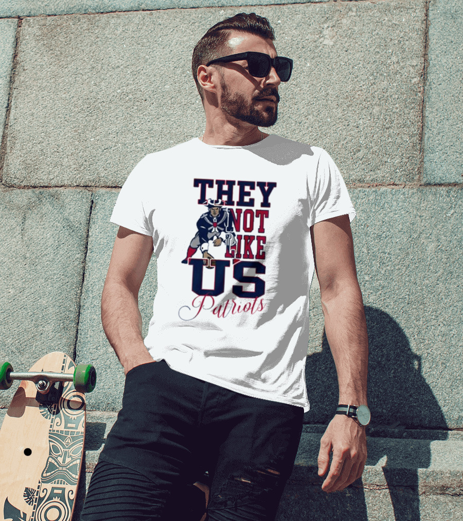 They Not Like US Patriots T-Shirt