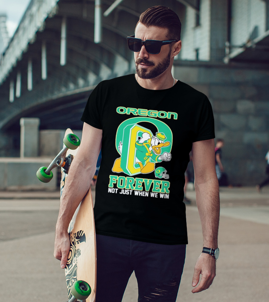 Oregon Ducks Mascot Forever Not Just When We Win T-Shirt